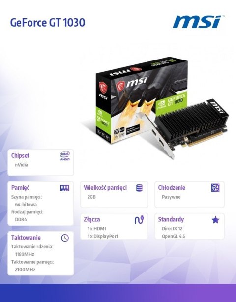 MSI Karta graficzna GeForce GT 1030 OC 2GB DDR4 64BIT HDMI/DP